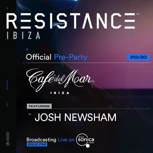 Resistance Preparty @ Cafe Del Mar Live on Ibiza Sonica 2019 - Josh Newsham