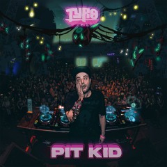Tyro - Pit Kid