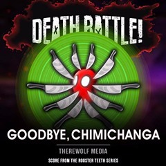 Death Battle OST - Goodbye Chimichanga