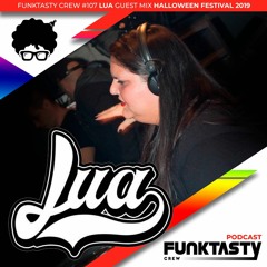 FunkTasty Crew #107 Lua Guest Mix