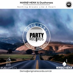 MARIØ HENX, Duohorses - Nothing Breaks Like A Heart (Radio Edit)