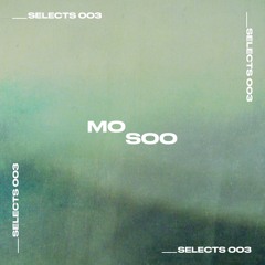 Mosoo Selects: 003