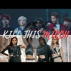 [MASHUP] SKZ X BLACKPINK - Kill This Miroh Remake