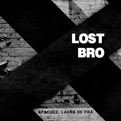 APACHEZ, Lau de Prá - Lost Bro (Original Mix)