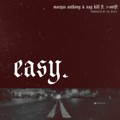 Marqus Anthony and Xay Hill - Easy ft. R-Swift