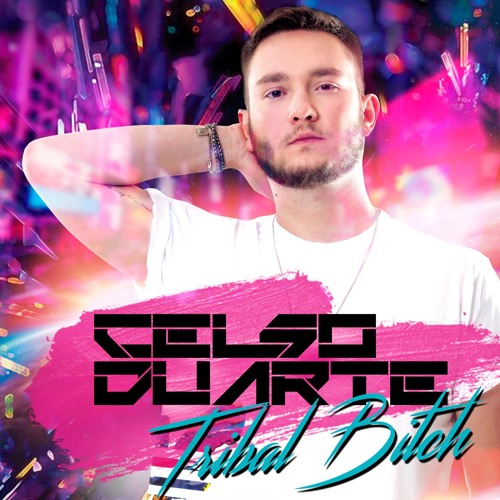 Stream CELSO DUARTE - TRIBAL BITCH SET by DJ Celso Duarte Listen