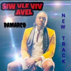 DaMarco - Si'w Vle Viv Avèl (By Folder lux Boyz music worldwide )