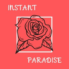 Instant Paradise