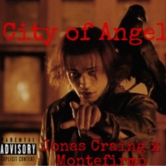 JONAS CRAING X MONTEFIRMO - CITY OF ANGELS