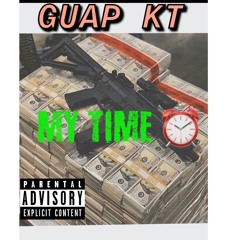GUAP KT - My Time (prod by Sean Bentley)
