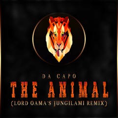 Da Capo - The Animal (Lord Oama's Jungilami Remix)