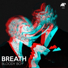 Bloody Boy - Breath