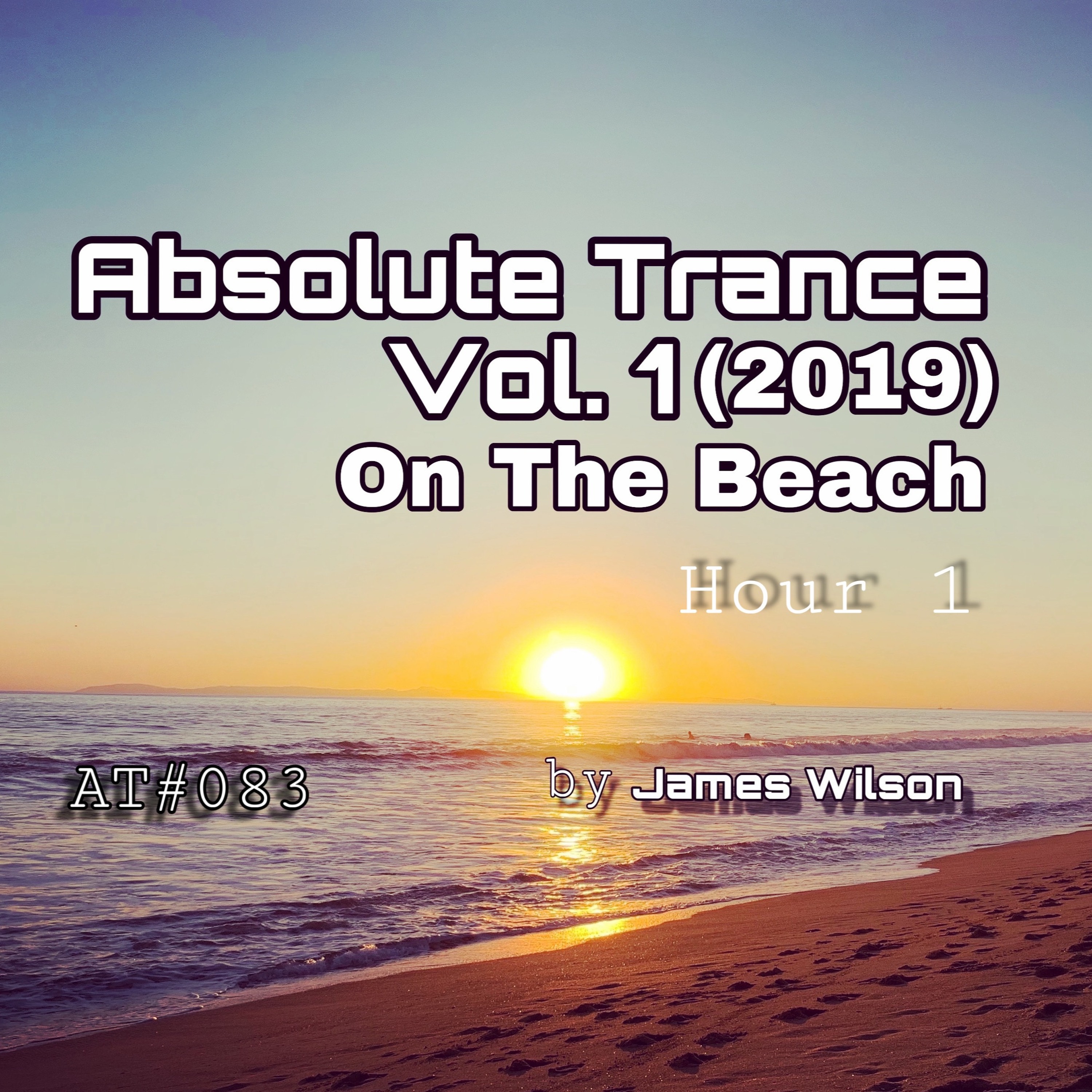 Absolute Trance Vol. 1 2019 On The Beach [Hour 1], AT#083