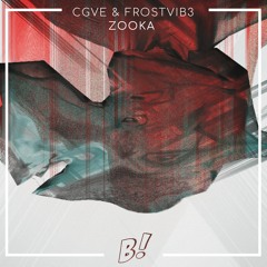 CGVE & FROSTVIB3 - Zooka (Original Mix) [BANGERANG EXCLUSIVE]