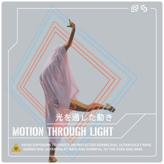 Motion Trough Light