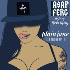MIXA #38 - Plain Jane - A$AP Ferg ft. Nicki Minaj (Sam Collins VIP Edit)