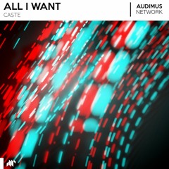 Caste - All I Want