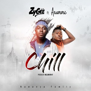 Chill ft Aramme (Prod By Nelsononit)