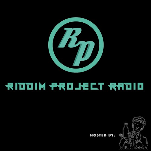 Riddim Project Radio - Hosted By Milk Man (EPISODE 01)