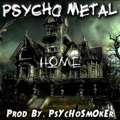 Home (Prod. PsYcHoSmOkEr)