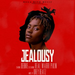 Debhie - Jealousy (Prod. by Drey Beatz)