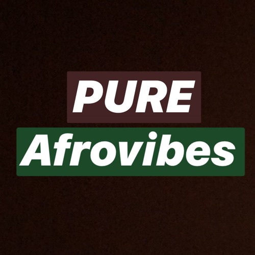 PURE AFROVIBES ft. Fireboy, Davido, Wizkid, Reekado Banks,Krept and Konan, Yemi Alade, Teni,