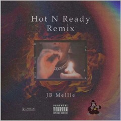JB Mellie - Hot N Ready (Remix)