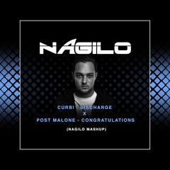 Curbi - Discharge X Post Malone - Congratulations (NAGILO MASHUP)