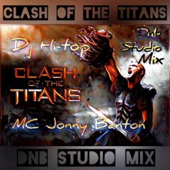 Clash Of The Titans Studio mix // Featuring ; Dj HiTOP //Mc Jonny Banton