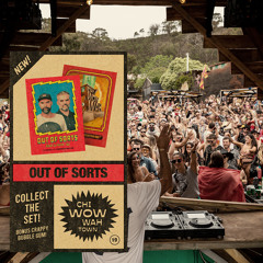 Out Of Sorts - CHI WOW WAH TOWN 2019