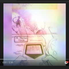 MR MEWTWO (MR ME TOO FREEMIX)*EXTRA CREDIT