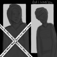 Never Get What I Want