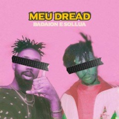 MEU DREAD - feat. SOLLUA