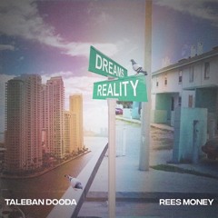 Dreams & Reality feat. Rees Money