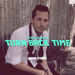 I Wish We Could Turn Back Time