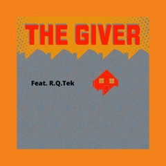 The Giver (feat. R.Q.Tek) [Prod. nk music]