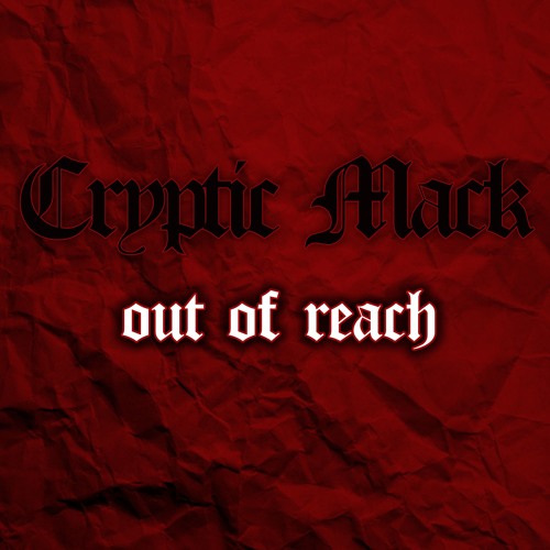 CRYPTIC MACK - OUT OF REACH