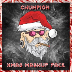 Chumpion Xmas Mashup Pack - 16 FREE MASHUPS