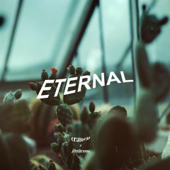 Eternal (w/ trabbey)