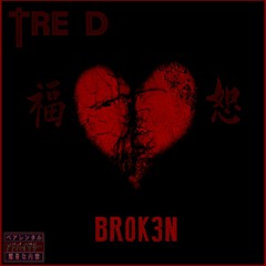 Tre D - "YOUR LOVE IS MY DRUG" [Official Audio] ("BR0K3N" The EP)