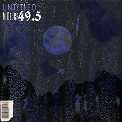 Untitled 49.5 (Prod. by Ace Lex)