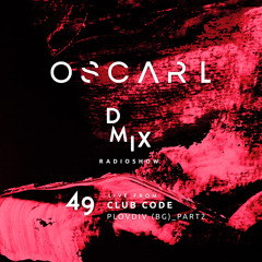 WEEK49_2019_Oscar L Presents - DMix Radioshow - Live from Club Code Plovdiv (BG) PART2