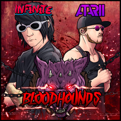 INF1N1TE - BLOODHOUNDS FEAT. ATARII