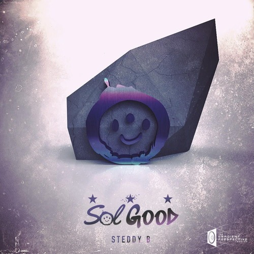 Sol Good - Steddy B