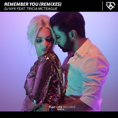 DJ NYK ft. Tricia McTeague - Remember You (DJ NYK Club Edit)