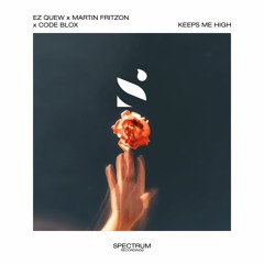Ez Quew, Martin Fritzon, Code Blox - Keeps Me High