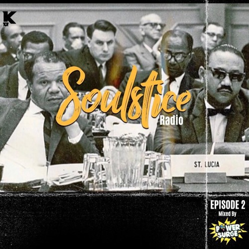 Kayo Presents Soulstice Radio | Episode 2 | Mixed by DJ Power Surge | 2020 (Official Audio)