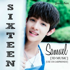 [3D MUSIC] SAMUEL - SIXTEEN