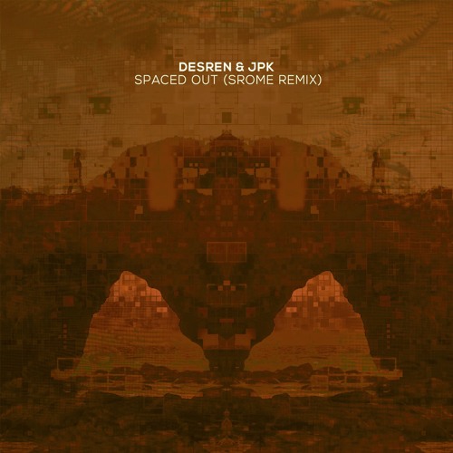 Desren & JPK - Spaced Out (SRome Remix)