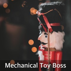 Mechanical Toy Boss